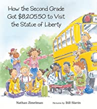How the Second Grade Got $8,205.50 to Visit the Statue of Liberty by Nathan Zimelman, illustrated by Bill Slavin