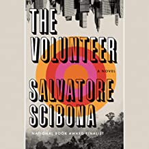 The Volunteer by Salvatore Scibona