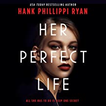 Her Perfect Life by Hank Phillippi Ryan Her Perfect Life by Hank Phillippi Ryan