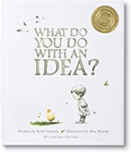 What Do You Do With an Idea? by Kobi Yamada, illustrated by Mae Besom