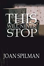 This Will Never Stop by Joan Spilman
