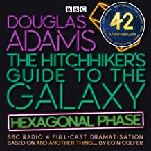 The Hitchhiker's Guide to the Galaxy: Hexagonal Phase by Douglas Adams