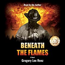 Beneath the Flames by Gregory Renz