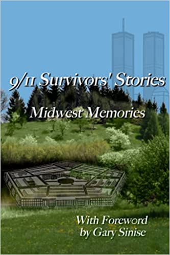 9/11 Survivors’ Stories: Midwest Memories by American Pride Inc.