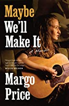 Maybe We'll Make It by Margo Price