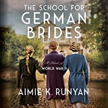 The School for German Brides by Aimie K. Runyan