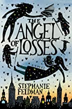 The Angel of Losses: A Novel by Stephanie Feldman