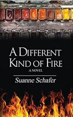 A Different Kind of Fire by Suanne Schafer