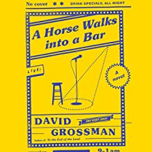 A Horse Walks Into a Bar by David Grossman