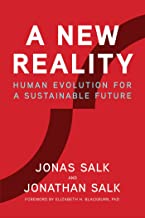 A New Reality by Jonas Salk, Jonathan Salk