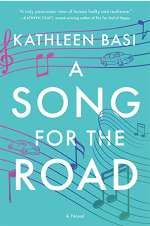 A Song for the Road by Kathleen Basi 