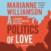 A Politics of Love by Marianne Williamson