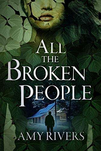 All The Broken People by Amy Rivers