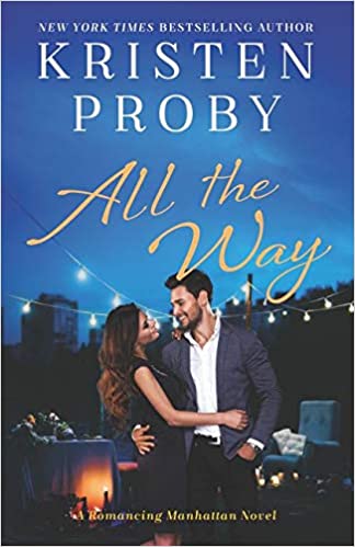 All the Way by Kristen Proby