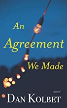 An Agreement We Made by Dan Kolbet