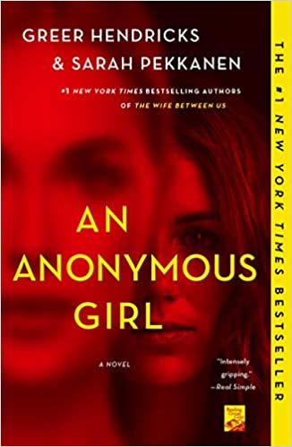 An Anonymous Girl by Sarah Pekkanen, Greer Hendricks