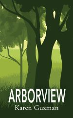 Arborview by Karen Guzman