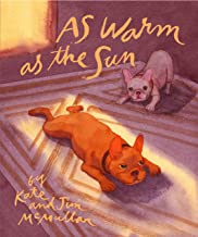 As Warm as the Sun by Kate McMullan, Jim McMullan