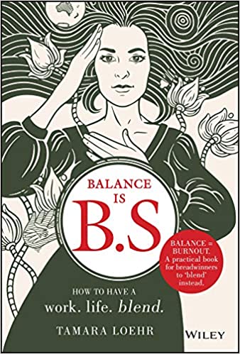 Balance is B.S by Tamara Loehr