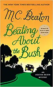 Beating About The Bush by M.C. Beaton