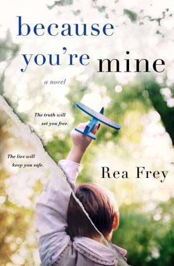 Because You’re Mine by Rea Frey