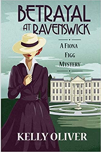 Betrayal at Ravenswick by Kelly Oliver