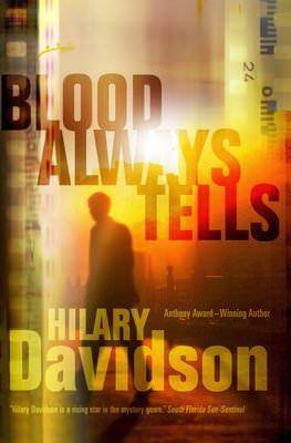 Blood Always Tells by Hilary Davidson'