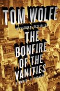 Bonfire of the Vanities  by Tom Wolfe