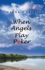 When Angels Play Poker by Maura O’Leary