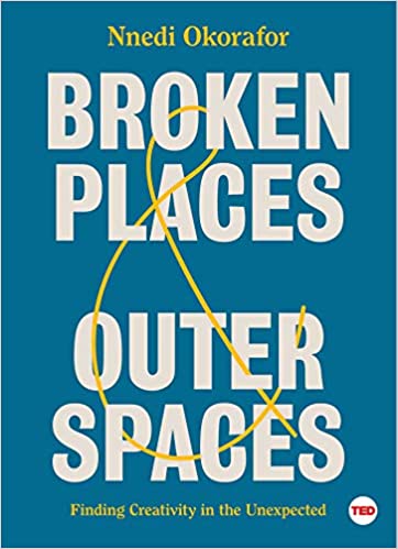 Broken Places & Outer Spaces by Nnedi Okorafor