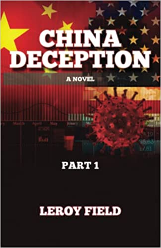 China Deception, Part 1 by Leroy Field