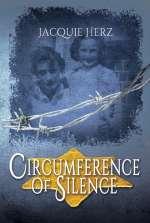 Circumference of Silence (Black Rose Writing, 2021) by Jacquie Herz