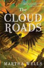 The Cloud Roads by Martha Wells