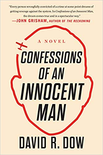 Confessions of an Innocent Man by David Dow