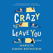 Crazy to Leave You by Marilyn Simon Rothstein