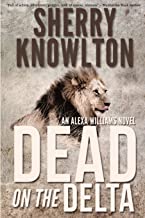 Dead on the Delta by Sherry Knowlton