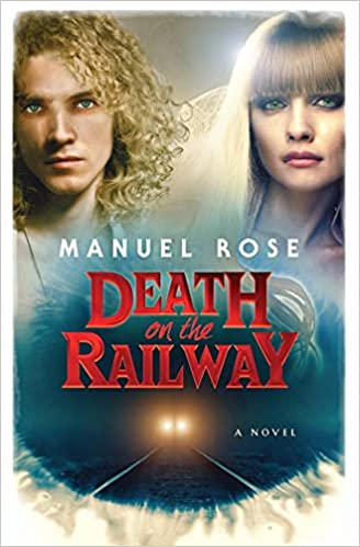 Death on the Railway by Manuel Rose