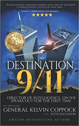 Destination 9/11: Director of Intelligence on 9/11 Speaks Out for the First Time by Kelvin Coppock and Steve Eggleston
