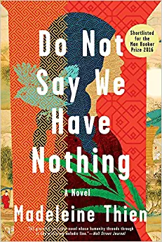 Do Not Say We Have Nothing by Madeline Thien