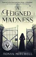 A Feigned Madness (Cynren Press, 2020) by Tonya Mitchell