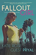 Fallout Girl by Katie Rose Guest Pryal