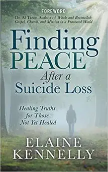 Finding Peace After a Suicide Loss by Elaine Kennelly