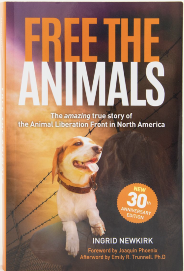 Free the Animals – 30th Anniversary Edition by Ingrid Newkirk