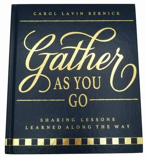 Gather As You Go: Sharing Lessons Along the Way by Carol Lavin Bernick