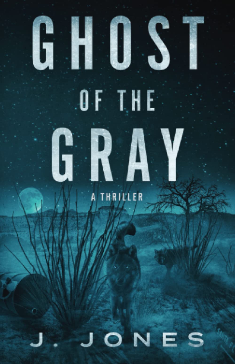 Ghost of the Gray by J. Jones