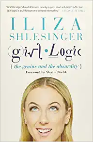 Girl Logic by Iliza Shlesinger