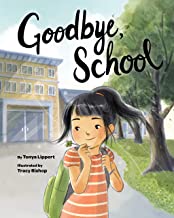 Goodbye, School by Tonya Lippert