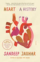 Heart: A History by Dr. Sandeep Jauhar