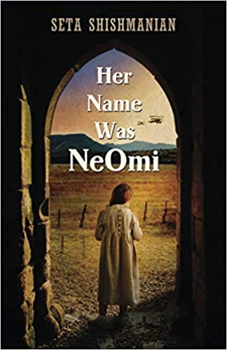 Her Name Was NeOmi by Seta Shishmanian