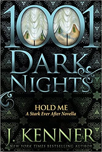 Hold Me by J. Kenner